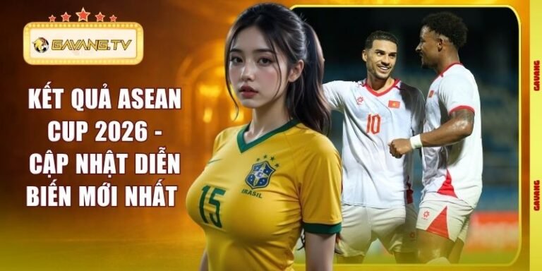 Kết Quả ASEAN Cup 2026